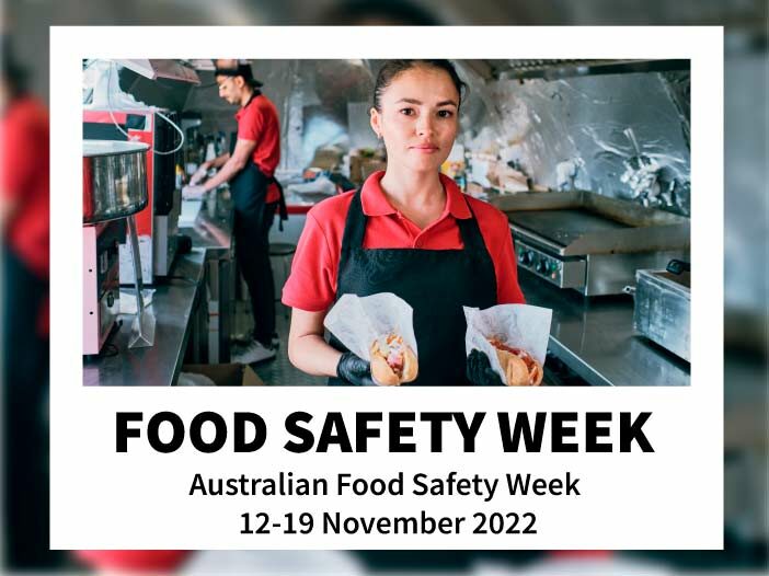 Australian Food Safety Week 12 to 19 November 2022